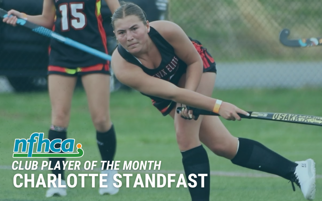 Charlotte Standfast named NFHCA Club Player of the Month