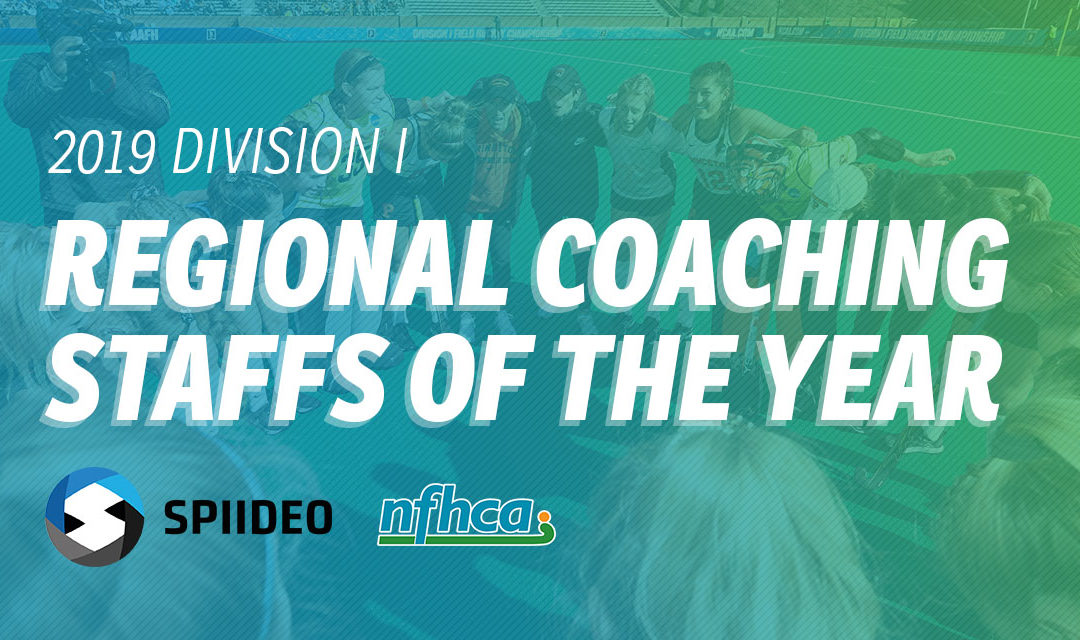 NFHCA announces 2019 Spiideo/NFHCA Division I Regional Coaching Staffs of the Year