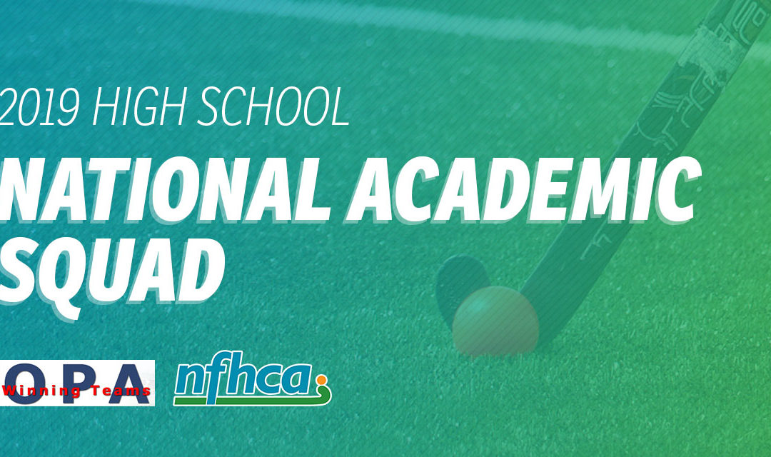 NFHCA announces 2019 OPA Winning Teams/NFHCA High School National Academic Squad