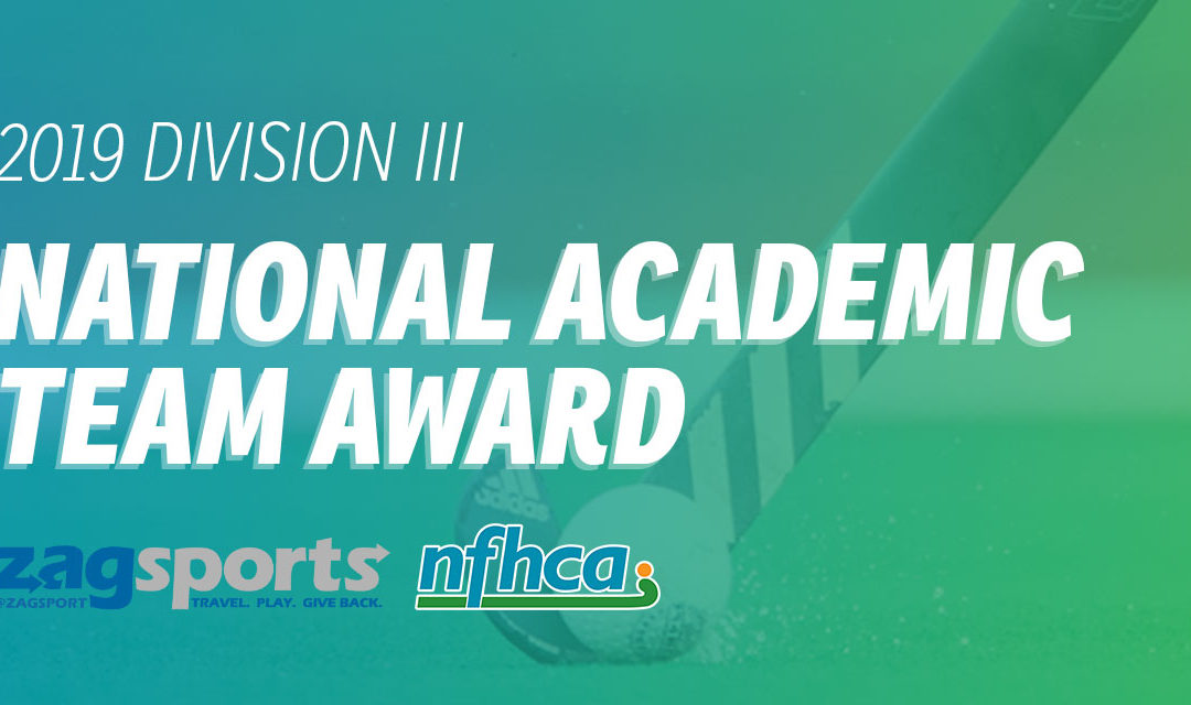 NFHCA announces 2019 Zag Field Hockey/NFHCA Division III National Academic Team Award