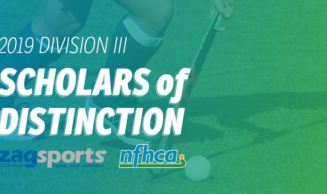NFHCA announces 2019 Zag Field Hockey/NFHCA Division III Scholars of Distinction