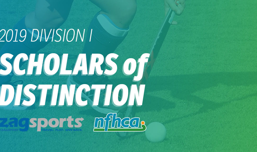 NFHCA announces 2019 Zag Field Hockey/NFHCA Division I Scholars of Distinction